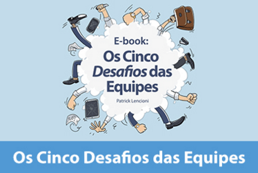 Os cinco Desafios da Equipes
